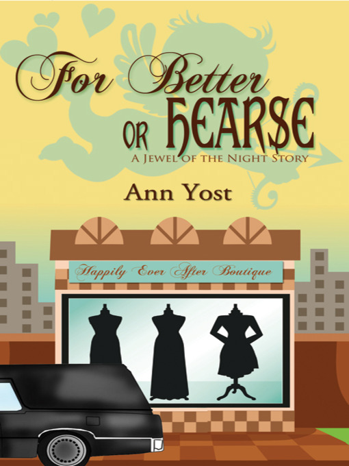 Title details for For Better or Hearse by Ann Yost - Available